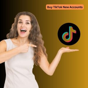 Buy TikTok New Accounts