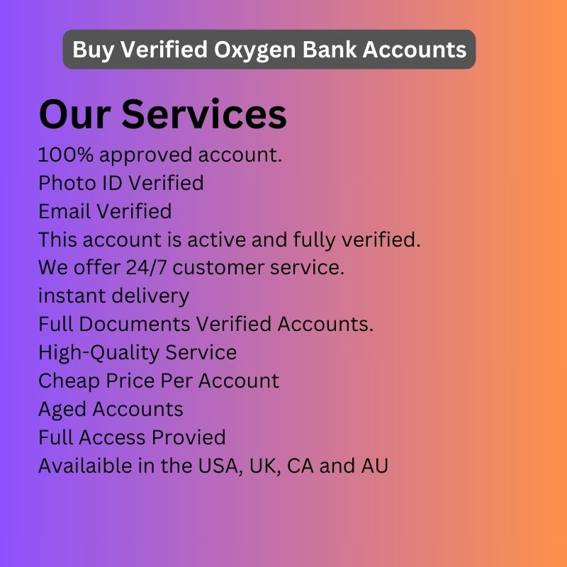 Buy Verified Oxygen Bank Accounts